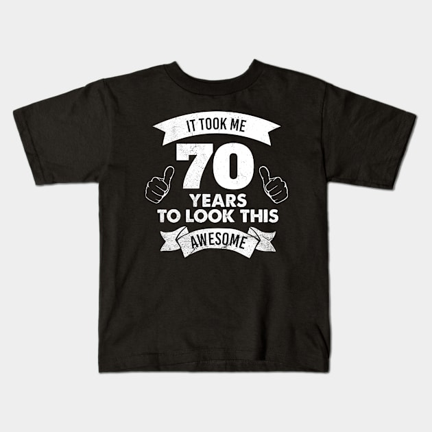 70th Birthday Gift For Men and Women | This is what an Awesome 70 year old looks like | 70th Birthday novelty Gift Kids T-Shirt by johnii1422